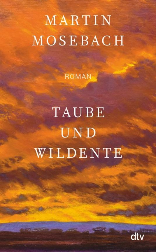 Taube und Wildente von Martin Mosebach